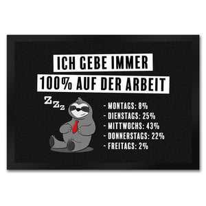 Ich gebe immer 100% auf der Arbeit Fußmatte mit schnarchendem Faultier