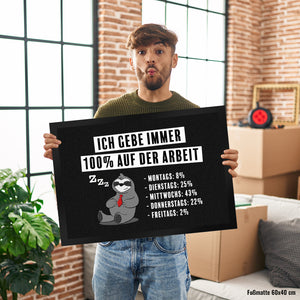 Ich gebe immer 100% auf der Arbeit Fußmatte mit schnarchendem Faultier