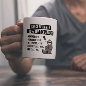 Ich gebe immer 100% auf der Arbeit Kaffeebecher mit schnarchendem Faultier