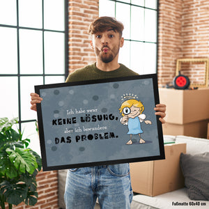 Engel Fußmatte in 35x50 cm mit Spruch - Keine Lösung, aber Bewunderung fürs Problem