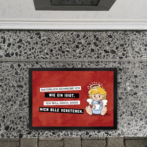 Engel Fußmatte in 35x50 cm mit Spruch - Ich schreib wie ein Idiot, damit alle verstehen