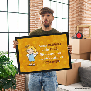 Engel Fußmatte in 35x50 cm mit Spruch - Verwirre mich nicht mit Tatsachen in meiner Meinung
