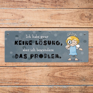 Engel Metallschild mit Spruch - Keine Lösung, aber Bewunderung fürs Problem