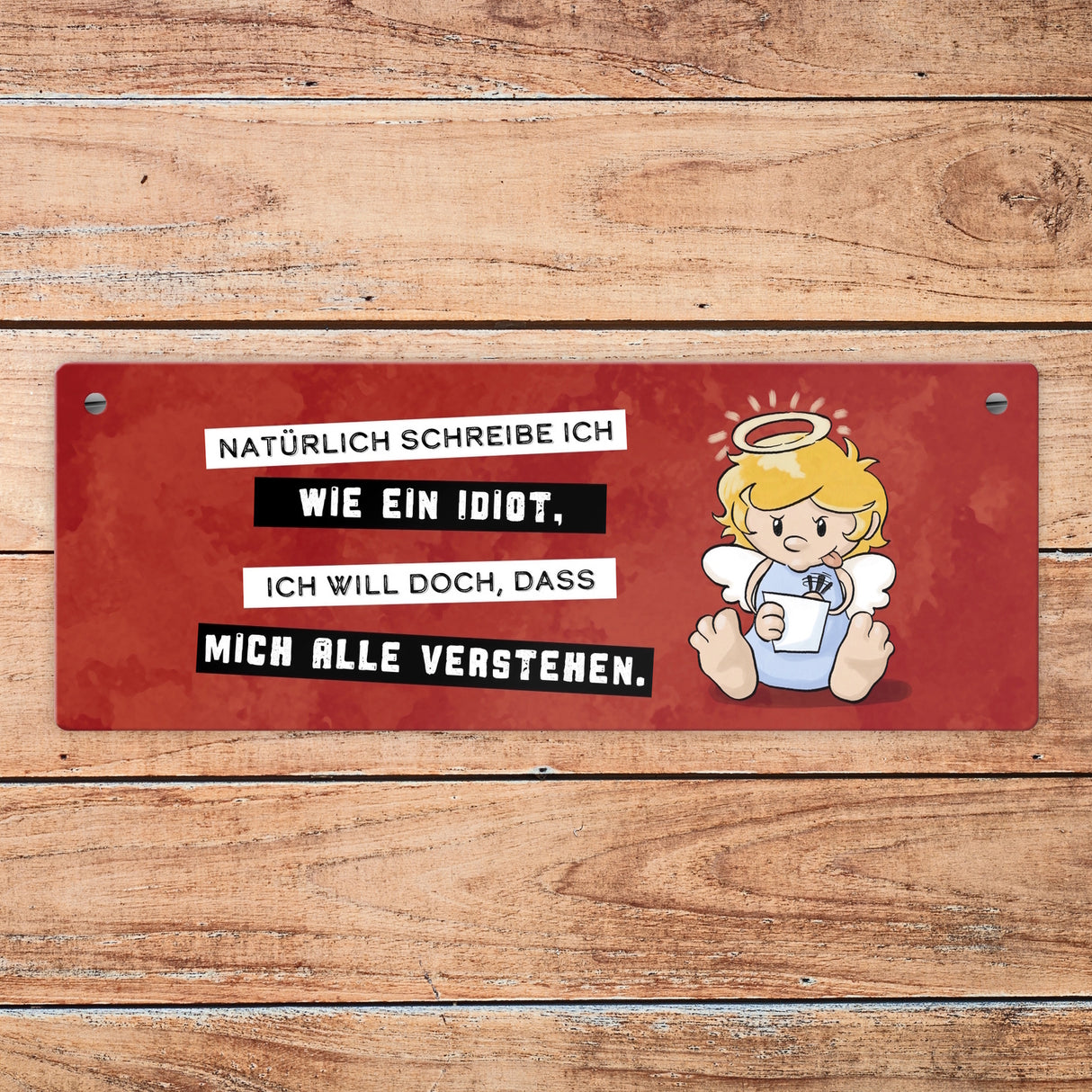 Engel Metallschild mit Spruch - Ich schreib wie ein Idiot, damit alle verstehen