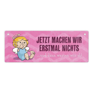 Engel Metallschild mit Spruch - Wir machen nichts und warten ab
