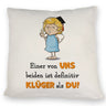 Engel Kissen mit Spruch - Einer von uns ist klüger als du!