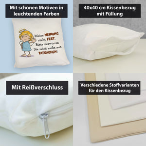 Engel Kissen mit Spruch - Verwirre mich nicht mit Tatsachen in meiner Meinung