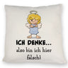Engel Kissen mit Spruch - Mit Denken bin ich hier falsch