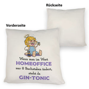 Engel Kissen mit Spruch - Homeoffice klingt ähnlich wie Gin-Tonic