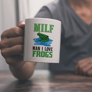 MILF Frosch Kaffeebecher mit Spruch Man i love Frogs