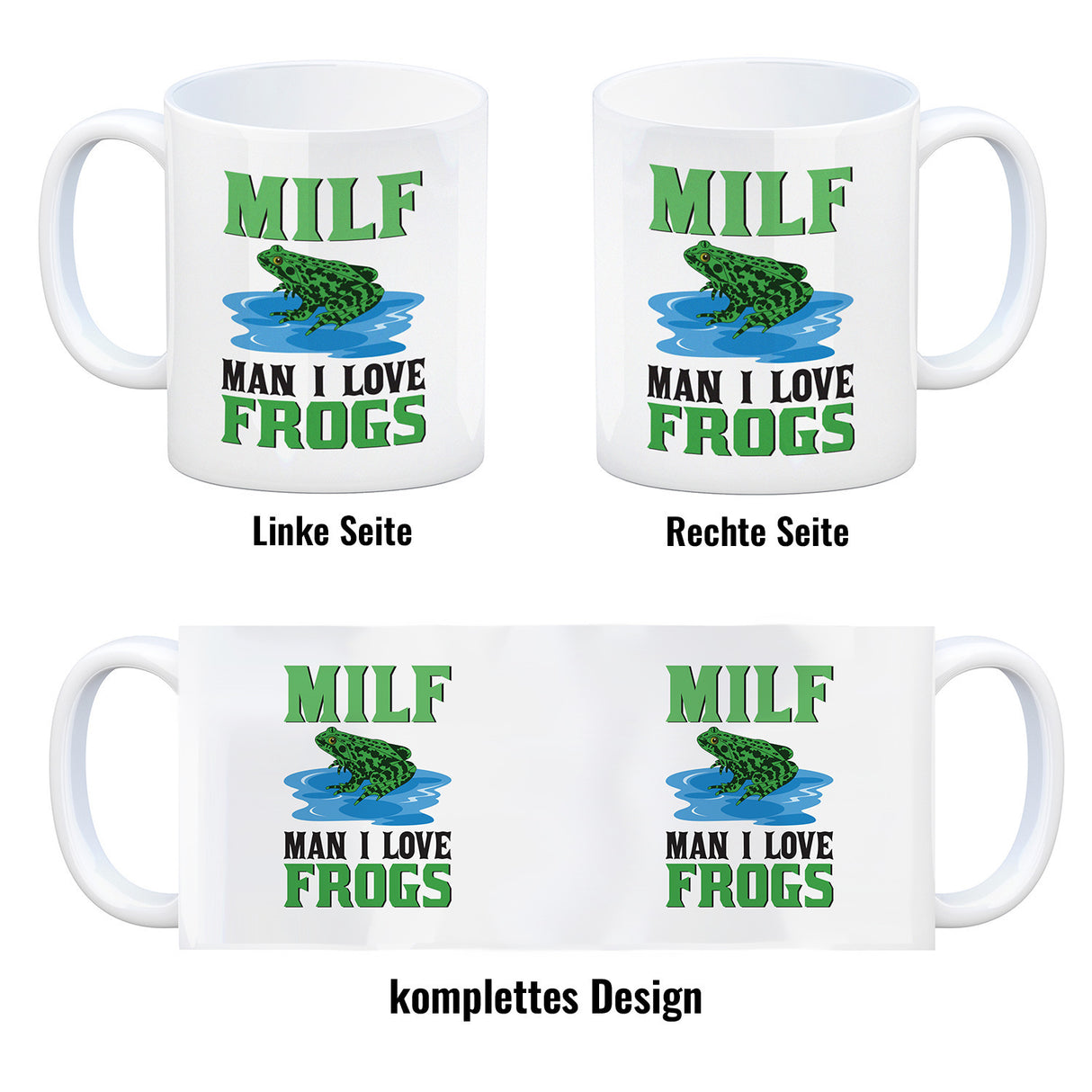MILF Frosch Kaffeebecher mit Spruch Man i love Frogs