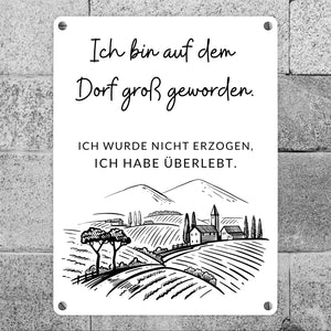 Ich bin auf dem Dorf groß geworden Metallschild in 15x20 cm
