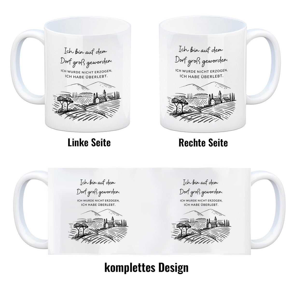 Ich bin auf dem Dorf groß geworden Kaffeebecher mit Spruch
