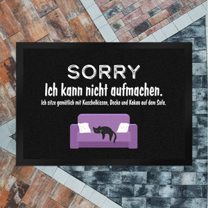 Katzen Fußmatte in 35x50 cm mit Spruch Sorry ich kann nicht aufmachen