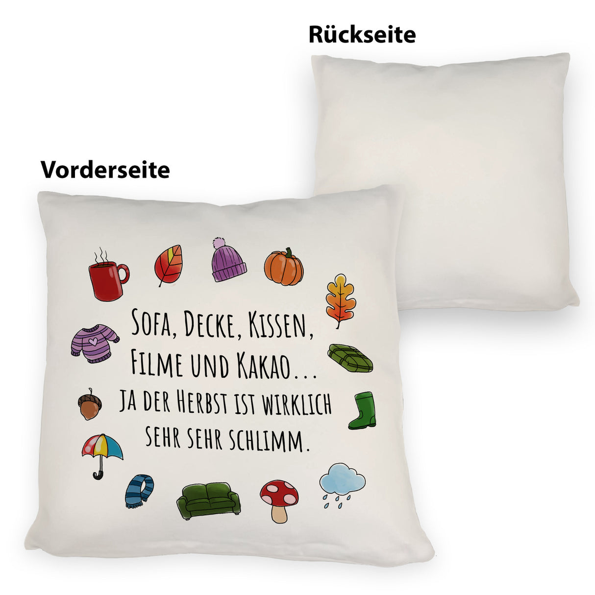 Gemütlichkeit Kissen mit Spruch Der Herbst ist wirklich schlimm