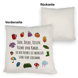 Gemütlichkeit Kissen mit Spruch Der Herbst ist wirklich schlimm