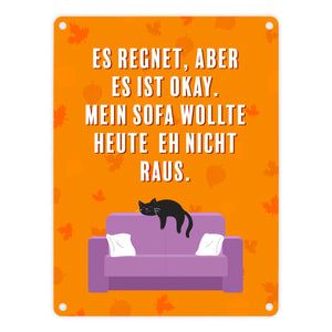 Faule Katze Metallschild in 15x20 cm mit Spruch Es regnet mein Sofa wollte nicht raus