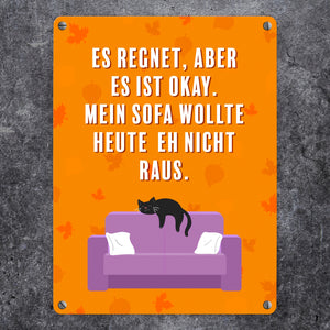 Faule Katze Metallschild in 15x20 cm mit Spruch Es regnet mein Sofa wollte nicht raus