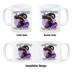 Hexen Kaffeebecher mit Spruch- Don't worry be witchy