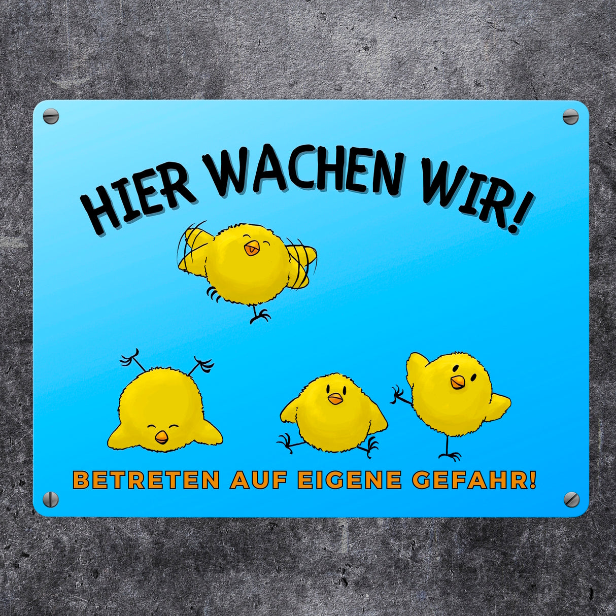 Küken Metallschild in 15x20 cm mit Spruch Hier wachen wir! Betreten auf eigene Gefahr