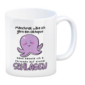Kraken Kaffeebecher mit Spruch Manchmal wäre ich gern ein Oktopus
