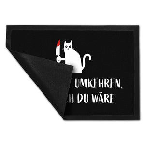 Böse Katze Fußmatte in 35x50 cm mit Spruch Ich würde umkehren