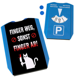 Böse Katze Parkscheibe mit Spruch Finger weg sonst Finger ab