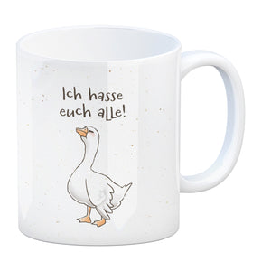 Gilbert die Gans Kaffeebecher mit Spruch Ich hasse euch alle