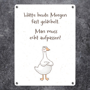 Gilbert die Gans Metallschild in 15x20 cm mit Spruch Hätte heute Morgen fast gelächelt