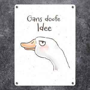 Gilbert die Gans Metallschild in 15x20 cm mit Spruch Gans doofe Idee