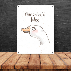 Gilbert die Gans Metallschild in 15x20 cm mit Spruch Gans doofe Idee