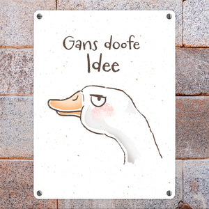 Gilbert die Gans Metallschild in 15x20 cm mit Spruch Gans doofe Idee
