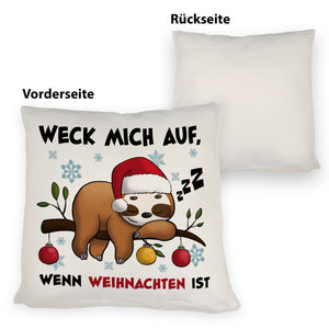 Faultier mit Zipfelmütze Kissen mit Spruch Wecken wenn Weihnachten ist