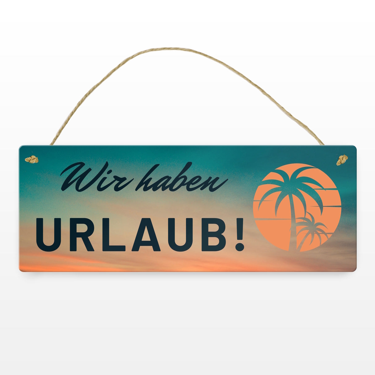 Wir haben Urlaub Metallschild mit Sonnenaufgang und Palmen