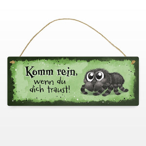 Komm rein wenn du dich traust Metallschild mit flauschiger Spinne