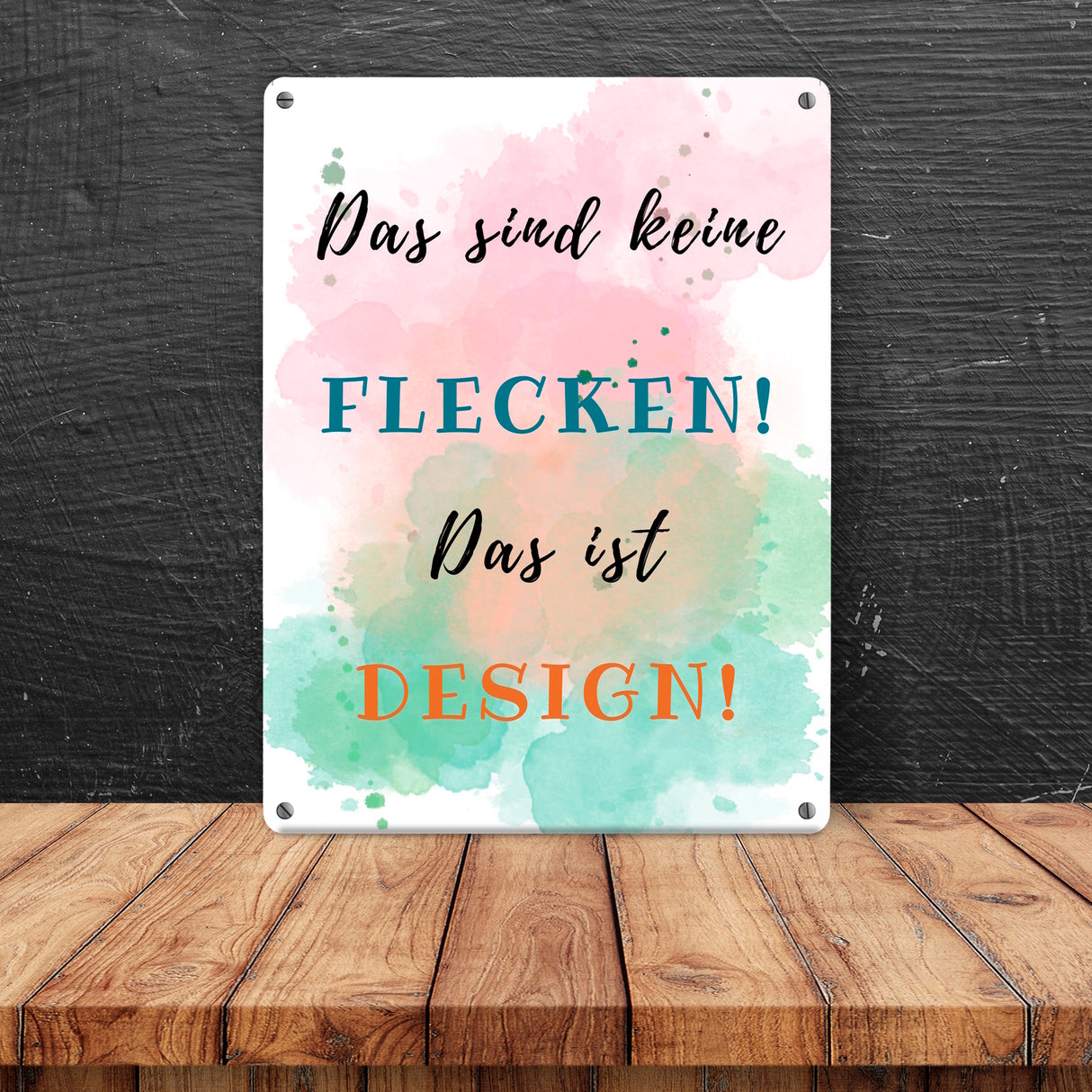 Das sind keine Flecken Metallschild in 15x20 cm Das ist Design