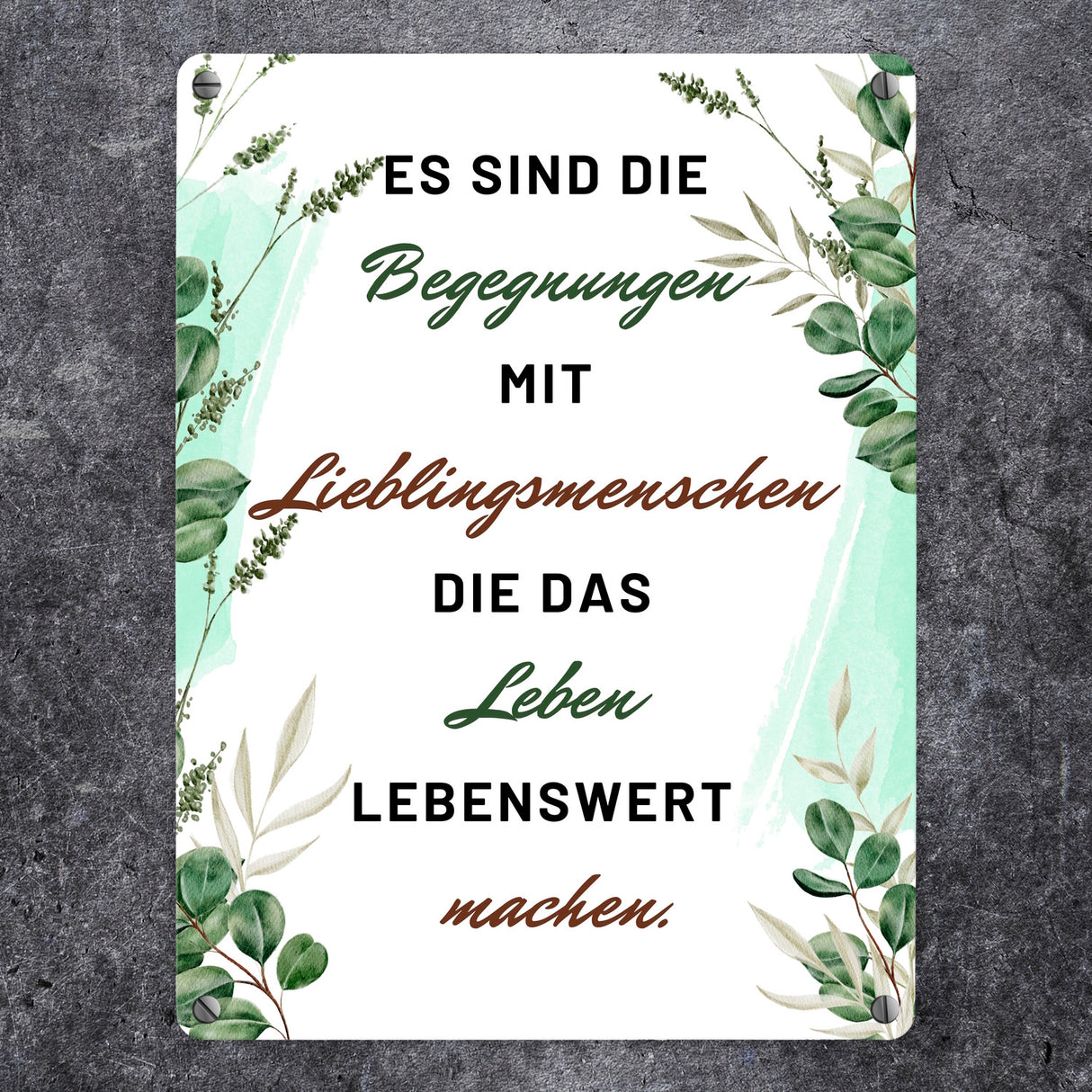 Es sind die Begegnungen mit Lieblingsmenschen Metallschild in 15x20 cm
