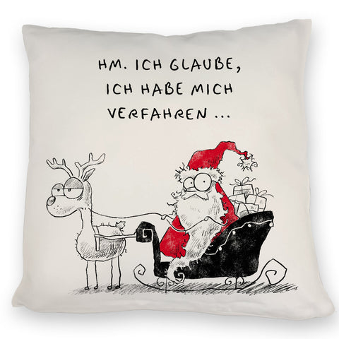 Weihnachtsmann im Schlitten Kissen mit Spruch Habe mich verfahren