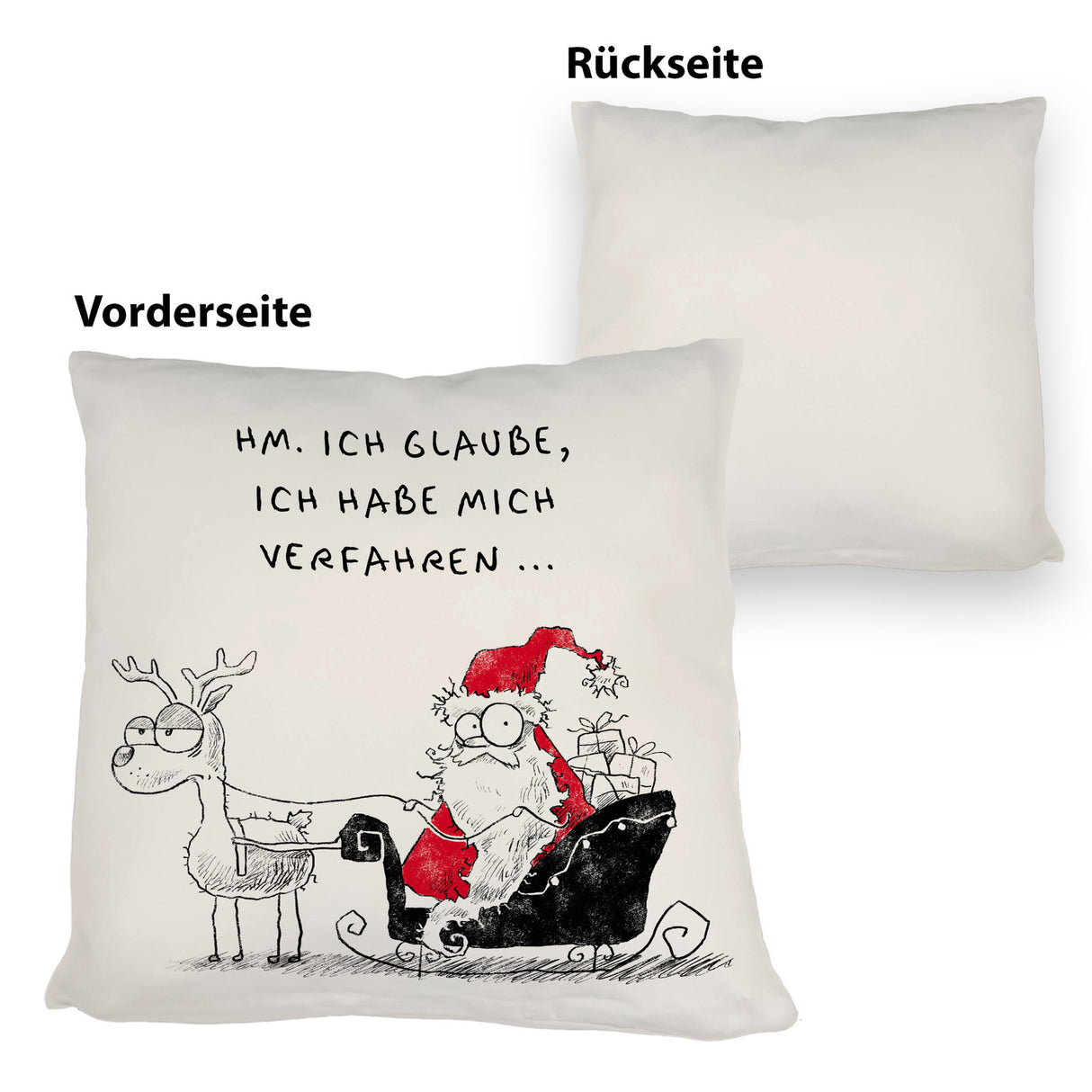 Weihnachtsmann im Schlitten Kissen mit Spruch Habe mich verfahren
