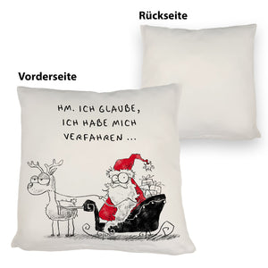 Weihnachtsmann im Schlitten Kissen mit Spruch Habe mich verfahren