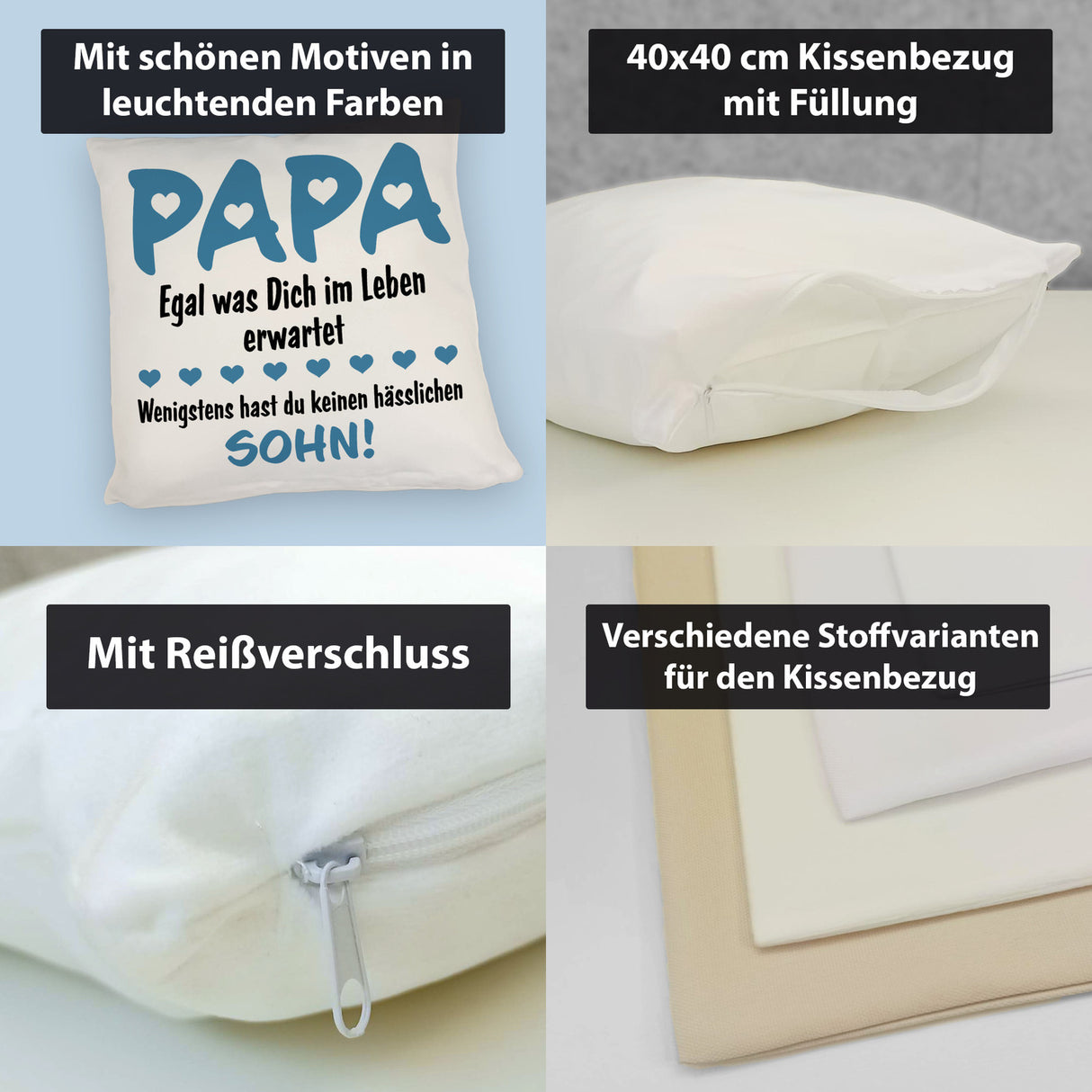 Papa wenigstens hast du keinen hässlichen Sohn Kissen