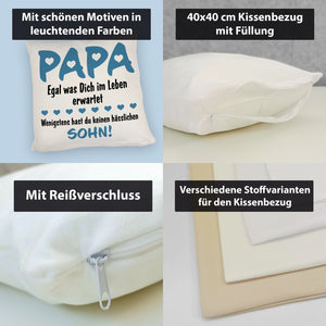 Papa wenigstens hast du keinen hässlichen Sohn Kissen