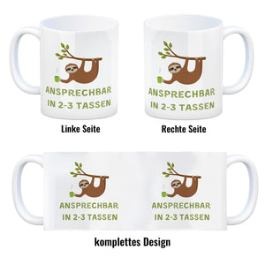 Faultier mit Kaffee Kaffeebecher mit Spruch Ansprechbar in 2-3 Tassen