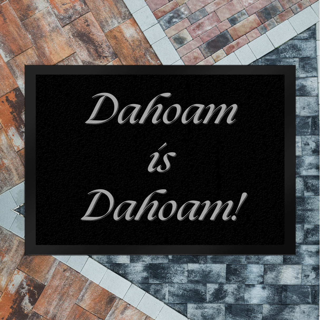 Dahoam is Dahoam Fußmatte in 35x50 cm mit Spruch