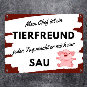 Mein Chef ist ein Tierfreund Metallschild in 15x20 cm mit Spruch