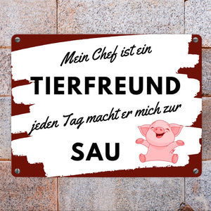 Mein Chef ist ein Tierfreund Metallschild in 15x20 cm mit Spruch