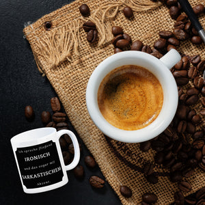 Ich spreche fließend Ironisch Kaffeebecher mit Spruch