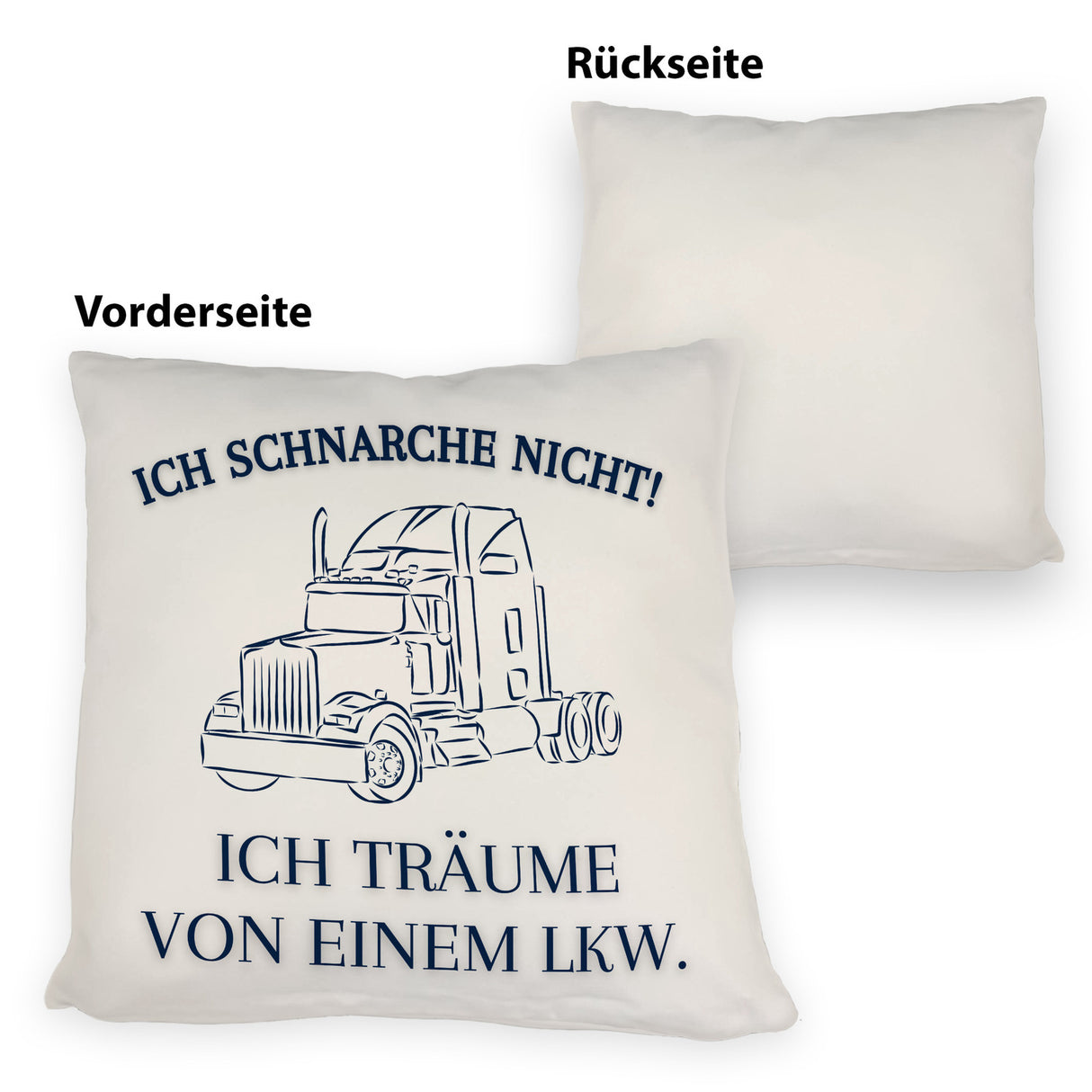 LKW Kissen mit Spruch Ich schnarche nicht