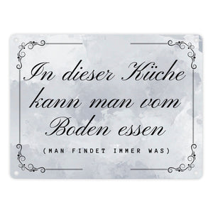 Küchen Metallschild in 15x20 cm mit Spruch In dieser Küche kann man vom Boden essen