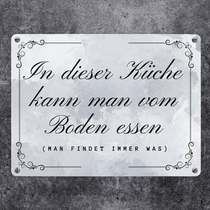 Küchen Metallschild in 15x20 cm mit Spruch In dieser Küche kann man vom Boden essen